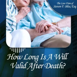 How Long Is A Will Valid After Death