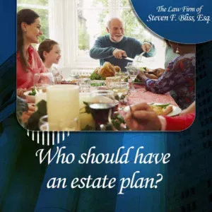 Who should have an estate plan?